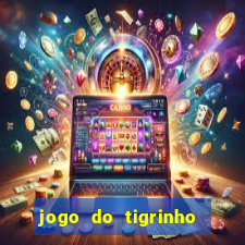 jogo do tigrinho de 5 reais